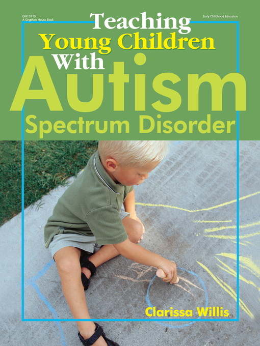 Title details for Teaching Young Children with Autism Spectrum Disorder by Clarissa Willis - Available